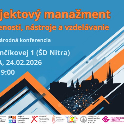 Medzinárodná konferencia: Projektový manažment: skúsenosti, nástroje a vzdelávanie