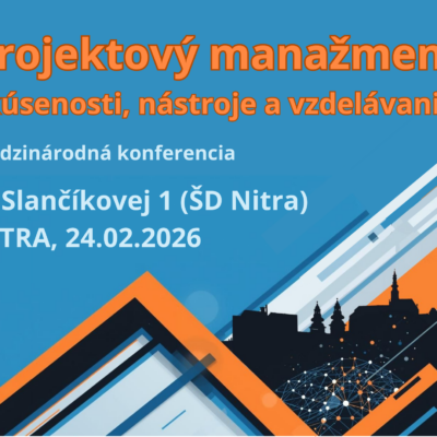 Medzinárodná konferencia – Projektový manažment: skúsenosti, nástroje a vzdelávanie
