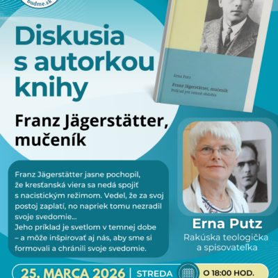 Diskusia s Ernou Putz: Skrytý život a odvaha svedomia